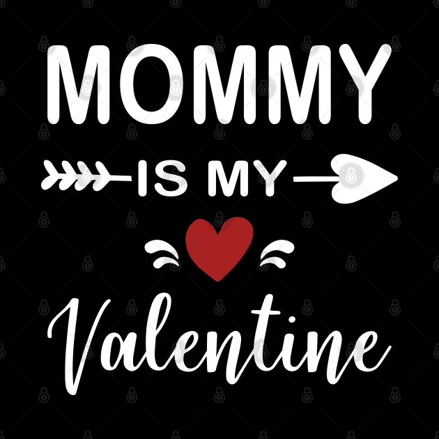 Mommy is My Valentine by aborefat2018