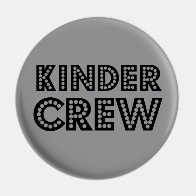 Kinder Crew - Kindergarten Pin by gradesociety