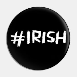 Cool Irish: Hashtag Irish Pin