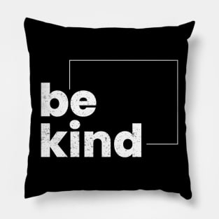 Be kind Pillow