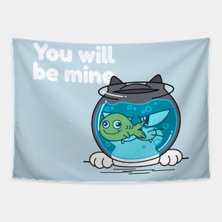 You Will Be Mine - Cat - Fish Tapestry