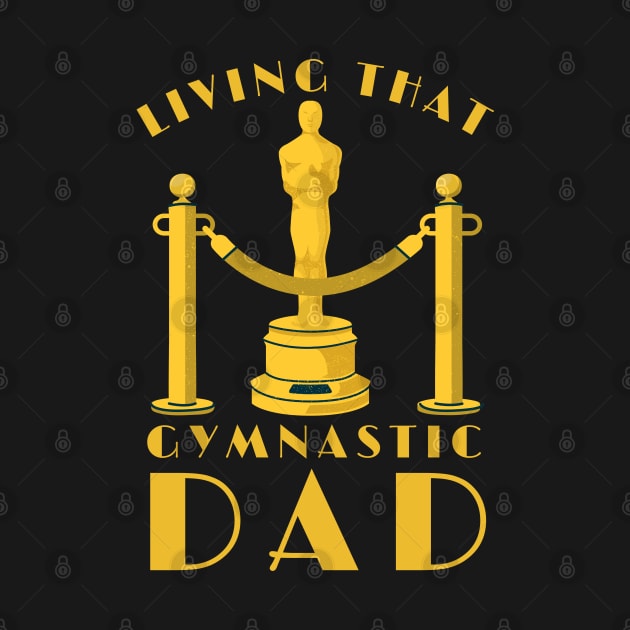 Living That Gymnastic Dad by Ranawat Shop