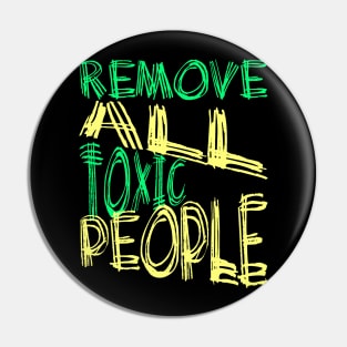 Remove All Toxic People Positive Quote Pin