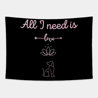 all I need is love , yoga and a dog Tapestry