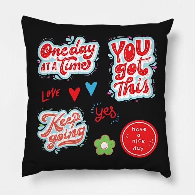 Everyday Inspiration Slogans Pillow by monicasareen