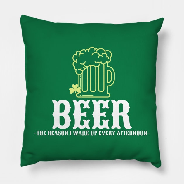 BEER-The reason I wake up every afternoon Pillow by Kindness Never Worsens