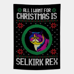 All I Want for Christmas is Selkirk Rex - Christmas Gift for Cat Lover Tapestry