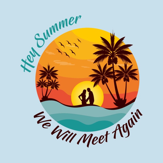 Hey Summer we will meet again by  El-Aal