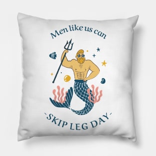 Man like us can skip leg day Pillow