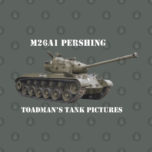 M26A1 Pershing with Toadman logo- white text by Toadman's Tank Pictures Shop