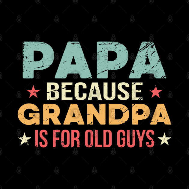 Funny Papa Saying Best Grandfather Ever by FamiLane