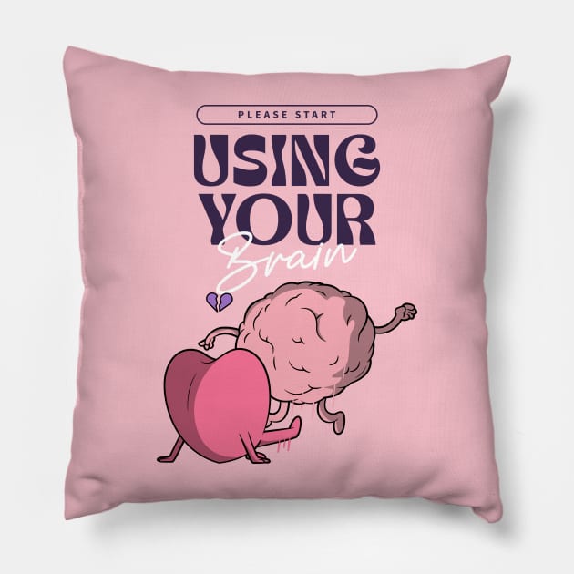 please start using your brain Pillow by WOAT