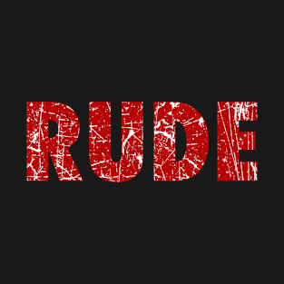 RUDE T-Shirt