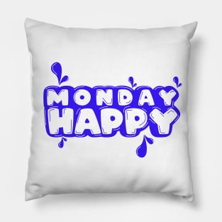 happy monday Pillow