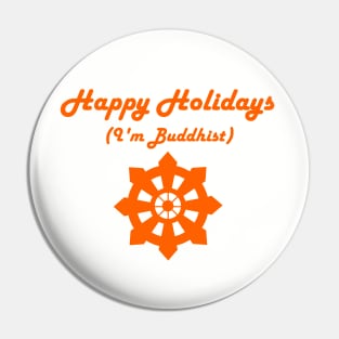 Happy Holidays: Buddhist Edition Pin