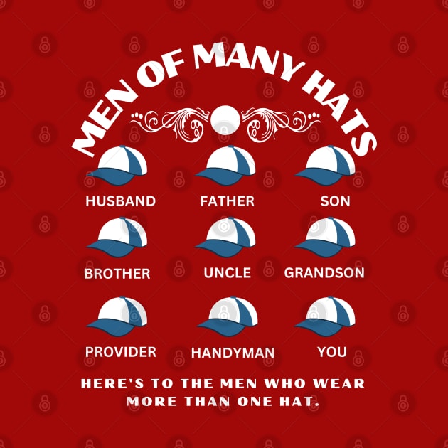 Special Father's Day men of many Hats Husband, Father, son, brother, uncle, grandson, provider, handyman, you Fritts Cartoons new gift by Shean Fritts 