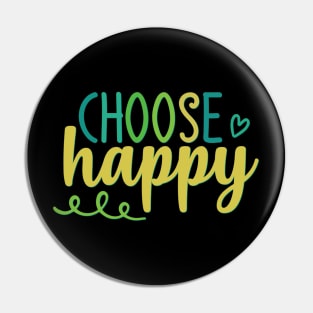 Choose Happy stay positive choosing to be happy choose happiness Pin