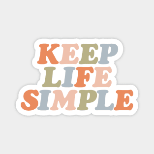 Keep Life Simple in orange peach fuzz green pink and blue Magnet