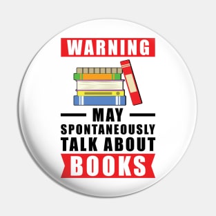 Warning May Spontaneously Talk About Books Pin