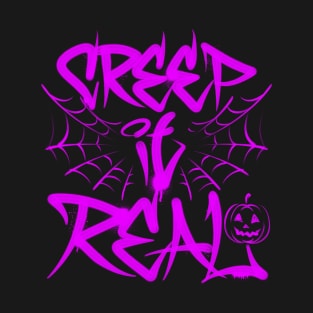 CREEP IT REAL 2 T-Shirt