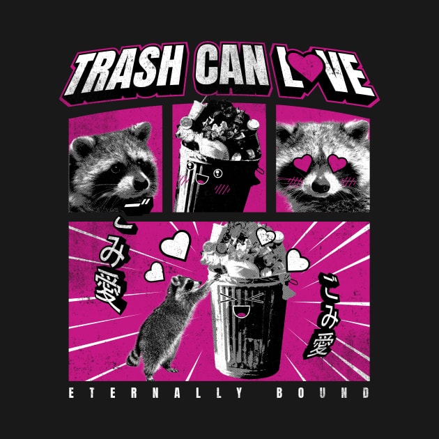 Trash Can Love Funny Raccoon by Visual Vibes