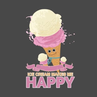 Ice Cream Makes Me Happy T-Shirt