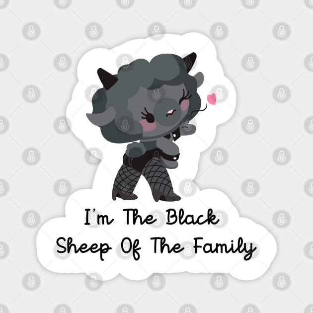 i'm the black sheep of the family( the family dissapointment) Magnet by remerasnerds