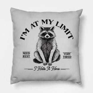 I'm At My Limit vintage raccoon black Pillow