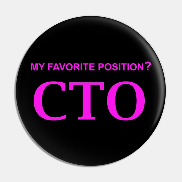 My Favorite Position? CTO Pin by Magnetar
