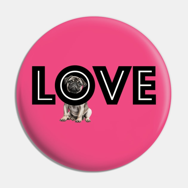 Pug Love Shirt, You'll never be loved more than by your pug Pin by ChristianFaithWear