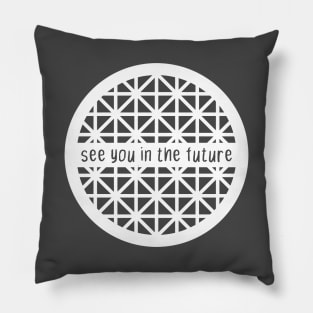 See You in the Future! Pillow