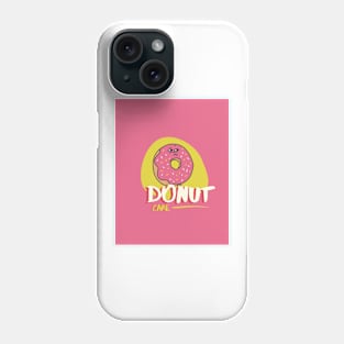 DONUT CARE-funky design Phone Case