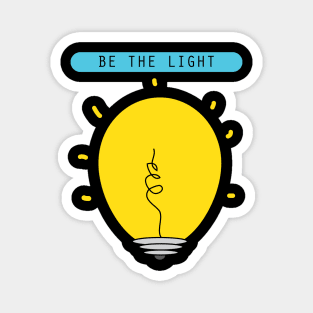 Be the light motivational quote Magnet