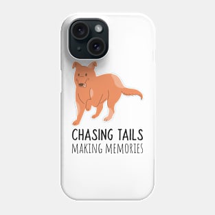 chasing tails making memories Phone Case