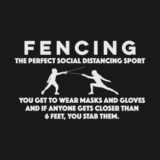 Fencing Shirt - Perfect Social Distancing Sport Funny Pun T-Shirt