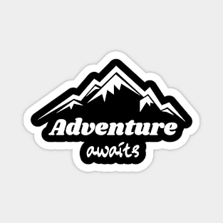 Adventure awaits Magnet