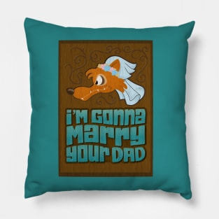 I’m Gonna Marry Your Dad Pillow