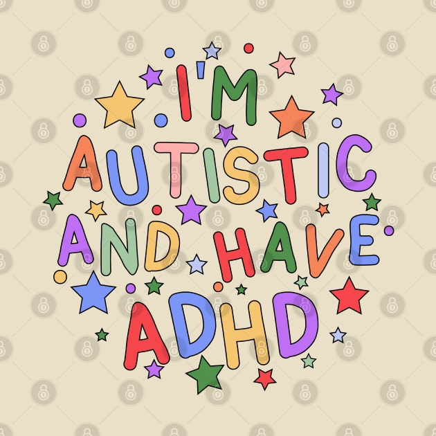 I'm Autistic and Have ADHD - Raising Awareness for Autism and ADHD by InclusivePins