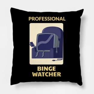 Professional Binge Watcher Pillow