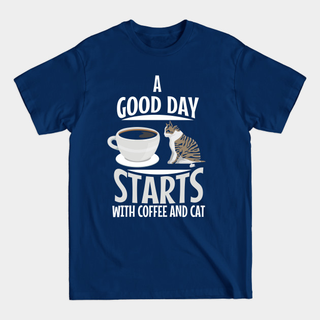 Discover A good day starts with coffee and cat - Funny Cat - T-Shirt