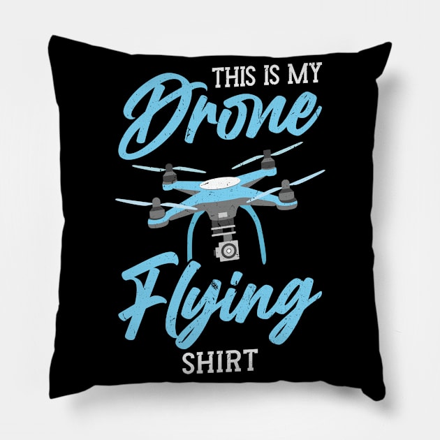 This is my Drone Flying Shirt Drone Pilot Pillow by Peco-Designs