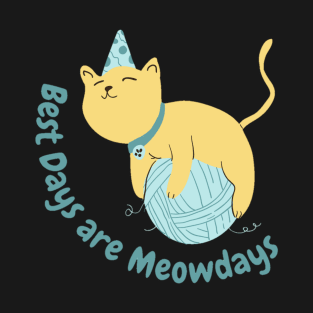 Best Days are the Meowdays T-Shirt