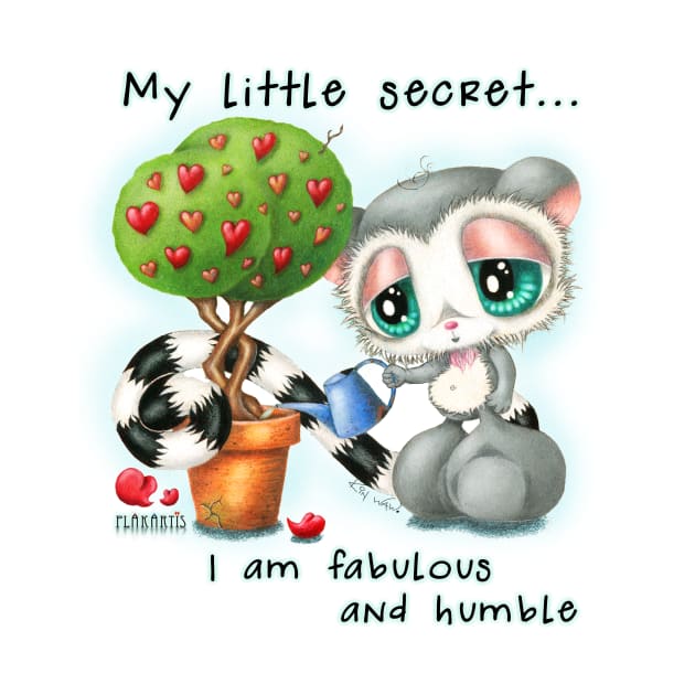 My little secret... I am fabulous and humble by KiN WAW