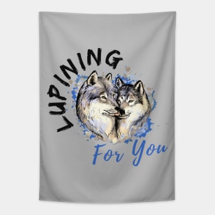 Lupining for you design with black text with wolf couple (MD23QU001d) Tapestry