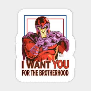 I Want You For the Brotherhood Magnet