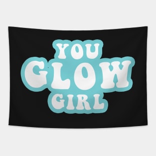 You Glow Girl Tapestry