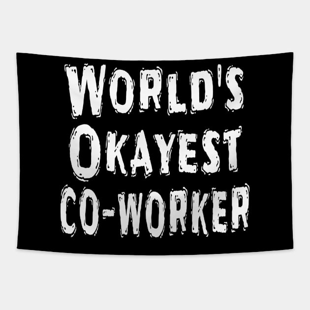 World's Okayest co-worker Tapestry by Happysphinx