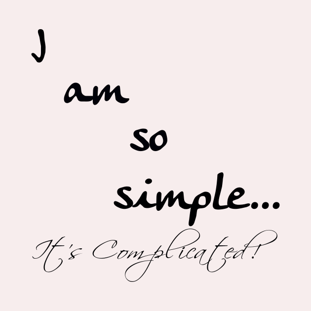 So simple and complicated by stupidismsnet
