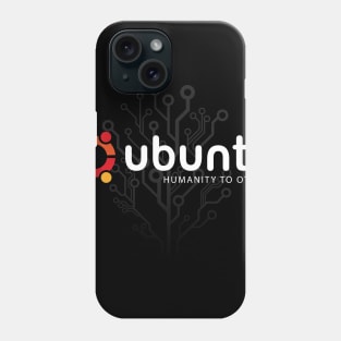 Ubuntu - Humanity to Others Programming Phone Case