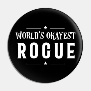 World's Okayest Rogue Roleplaying Addict - Tabletop RPG Vault Pin